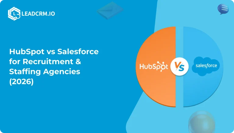 HubSpot vs Salesforce for Recruitment - Staffing Agencies 2026