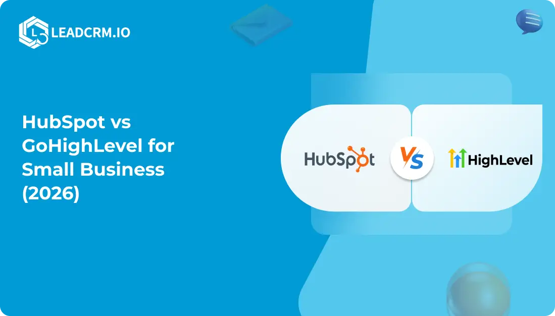HubSpot vs GoHighLevel for Small Business (2026)