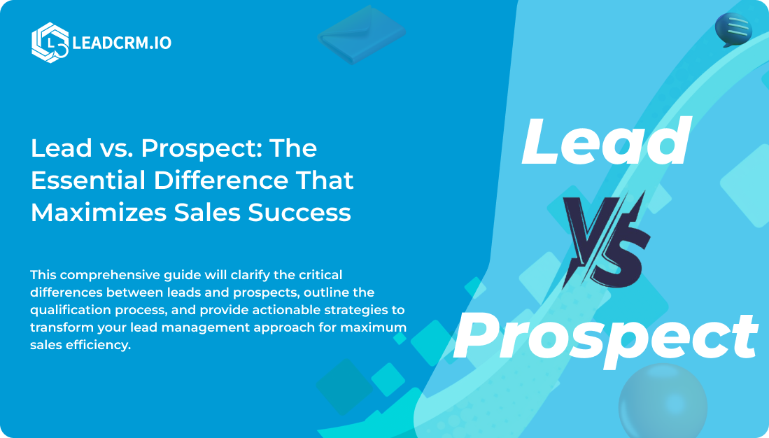 Lead Vs Prospect Guide