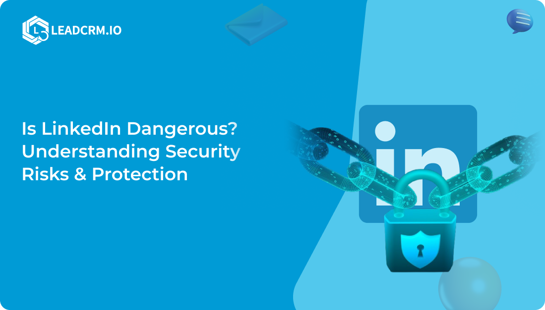 Is LinkedIn Dangerous Understanding Security Risks - Protection