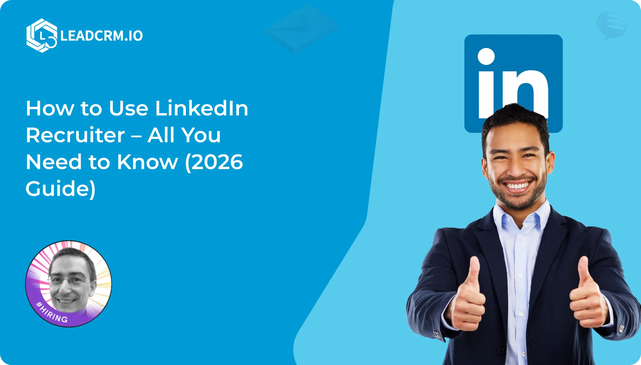 How To Use LinkedIn Recruiter Complete 2026 Guide How To Use LinkedIn Recruiter - All You Need To Know 2026 Guide.webp