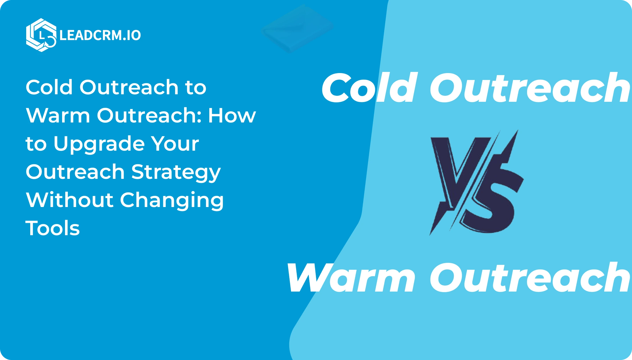 Cold Outreach to Warm Outreach